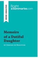 Memoirs of a Dutiful Daughter by Simone de Beauvoir (Book Analysis):Detailed Summary, Analysis and Reading Guide