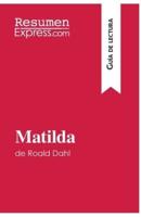 Matilda de Roald Dahl (Guía de lectura):Resumen y análisis completo