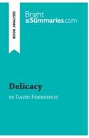 Delicacy by David Foenkinos (Book Analysis):Detailed Summary, Analysis and Reading Guide
