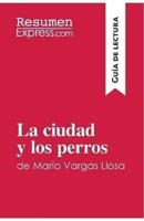 La ciudad y los perros de Mario Vargas Llosa (Guía de lectura):Resumen y análisis completo