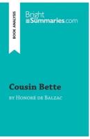 Cousin Bette by Honoré de Balzac (Book Analysis):Detailed Summary, Analysis and Reading Guide