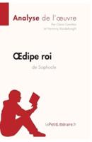 Œdipe roi de Sophocle (Analyse de l'oeuvre):Comprendre la littérature avec lePetitLittéraire.fr