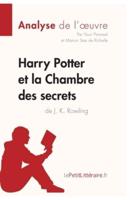 Harry Potter et la Chambre des secrets de J. K. Rowling (Analyse de l'oeuvre):Comprendre la littérature avec lePetitLittéraire.fr