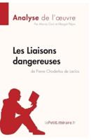 Les Liaisons dangereuses de Pierre Choderlos de Laclos (Analyse de l'oeuvre):Comprendre la littérature avec lePetitLittéraire.fr