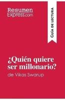 ¿Quién quiere ser millonario? de Vikas Swarup (Guía de lectura):Resumen y análisis completo