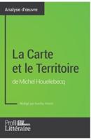 La Carte et le Territoire de Michel Houellebecq (Analyse approfondie):Approfondissez votre lecture des romans classiques et modernes avec Profil-Litteraire.fr