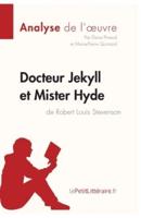 Docteur Jekyll et Mister Hyde de Robert Louis Stevenson (Analyse de l'oeuvre):Comprendre la littérature avec lePetitLittéraire.fr