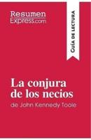 La conjura de los necios de John Kennedy Toole (Guía de lectura):Resumen y análisis completo