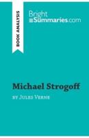 Michael Strogoff by Jules Verne (Book Analysis):Detailed Summary, Analysis and Reading Guide