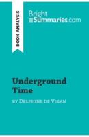 Underground Time by Delphine de Vigan (Book Analysis):Detailed Summary, Analysis and Reading Guide