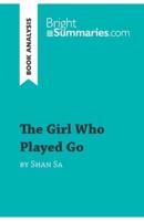 The Girl Who Played Go by Shan Sa (Book Analysis) :Detailed Summary, Analysis and Reading Guide