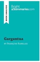 Gargantua by François Rabelais (Book Analysis):Detailed Summary, Analysis and Reading Guide