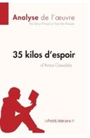 35 kilos d'espoir d'Anna Gavalda (Analyse de l'oeuvre):Comprendre la littérature avec lePetitLittéraire.fr