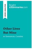 Other Lives But Mine by Emmanuel Carrère (Book Analysis):Detailed Summary, Analysis and Reading Guide