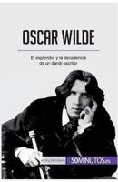 Oscar Wilde:El esplendor y la decadencia de un dandi escritor