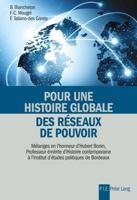 Pour Une Histoire Globale Des Réseaux De Pouvoir