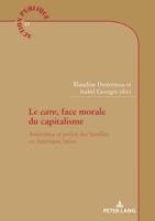 Le care, face morale du capitalisme; Assistance et police des familles en Amérique latine