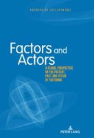 Factors and Actors