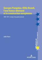 Georges Pompidou, Willy Brandt, L'axe Franco-Allemand Et La Construction Européenne