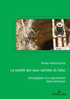 La société des eaux cachées du Saïss; Ethnographie d'un basculement hydro-technique