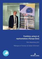 Frontières, Acteurs Et Représentations d'Europe (Fare) Grenzen, Akteure Und Repraesentationen Europas