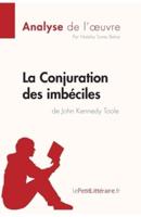 La Conjuration des imbéciles de John Kennedy Toole (Analyse de l'oeuvre):Comprendre la littérature avec lePetitLittéraire.fr
