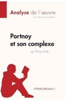 Portnoy et son complexe de Philip Roth (Analyse de l'oeuvre):Comprendre la littérature avec lePetitLittéraire.fr