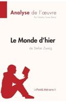 Le Monde d'hier de Stefan Zweig (Analyse de l'oeuvre):Comprendre la littérature avec lePetitLittéraire.fr