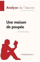 Une maison de poupée de Henrik Ibsen (Analyse de l'oeuvre):Comprendre la littérature avec lePetitLittéraire.fr