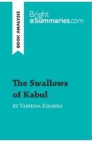 The Swallows of Kabul by Yasmina Khadra (Book Analysis):Detailed Summary, Analysis and Reading Guide