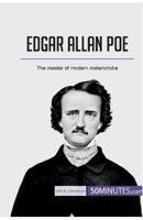 Edgar Allan Poe:The master of modern melancholia
