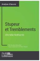 Stupeur et Tremblements d'Amélie Nothomb (Analyse approfondie):Approfondissez votre lecture des romans classiques et modernes avec Profil-Litteraire.fr