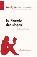 La Planète des singes de Pierre Boulle (Analyse de l'œuvre):Comprendre la littérature avec lePetitLittéraire.fr