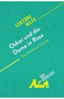 Oskar und die Dame in Rosa von Éric-Emmanuel Schmitt (Lektürehilfe):Detaillierte Zusammenfassung, Personenanalyse und Interpretation