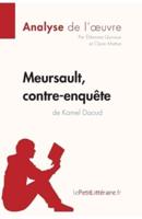 Meursault, contre-enquête de Kamel Daoud (Analyse de l'œuvre):Comprendre la littérature avec lePetitLittéraire.fr