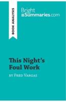 This Night's Foul Work by Fred Vargas (Book Analysis):Detailed Summary, Analysis and Reading Guide