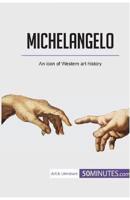 Michelangelo:An icon of Western art history