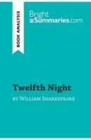 Twelfth Night by William Shakespeare (Book Analysis):Detailed Summary, Analysis and Reading Guide