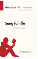 Sang famille de Michel Bussi (Analyse de l'oeuvre):Comprendre la littérature avec lePetitLittéraire.fr