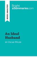 An Ideal Husband by Oscar Wilde (Book Analysis):Detailed Summary, Analysis and Reading Guide