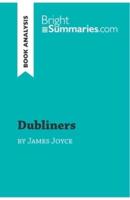 Dubliners by James Joyce (Book Analysis):Detailed Summary, Analysis and Reading Guide
