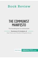 Book Review: The Communist Manifesto by Karl Marx and Friedrich Engels:The founding text of communism