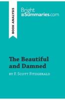 The Beautiful and Damned by F. Scott Fitzgerald (Book Analysis):Detailed Summary, Analysis and Reading Guide