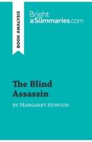 The Blind Assassin by Margaret Atwood (Book Analysis):Detailed Summary, Analysis and Reading Guide
