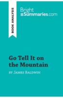 Go Tell It on the Mountain by James Baldwin (Book Analysis):Detailed Summary, Analysis and Reading Guide
