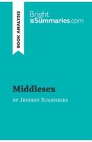 Middlesex by Jeffrey Eugenides (Book Analysis):Detailed Summary, Analysis and Reading Guide
