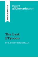 The Last Tycoon by F. Scott Fitzgerald (Book Analysis):Detailed Summary, Analysis and Reading Guide