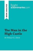 The Man in the High Castle by Philip K. Dick (Book Analysis)