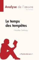 Le Temps Des Tempêtes De Nicolas Sarkozy (Analyse De L'oeuvre)