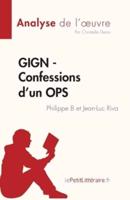 GIGN - Confessions D'un OPS De Philippe B Et Jean-Luc Riva (Analyse De L'oeuvre)